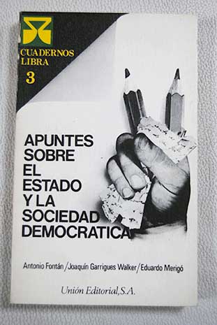 Apuntes sobre el estado y la sociedad democrtica / Antonio Fontn