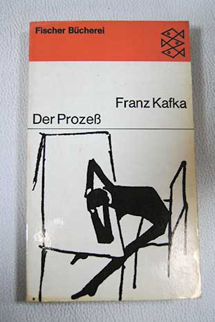Der Prozess / Franz Kafka