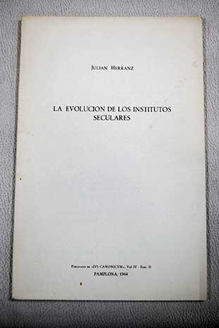 La evolución de los institutos seculares / Julián Herranz