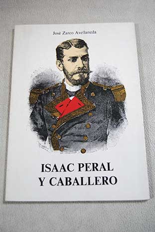 Isaac Peral y Caballero / Jos Zarco Avellaneda