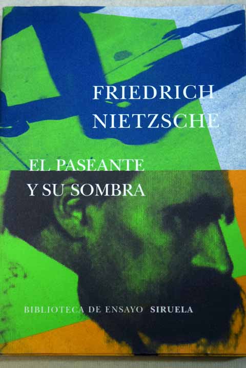 El paseante y su sombra / Friedrich Nietzsche