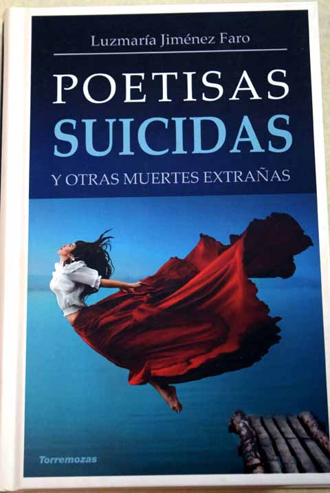 Poetisas suicidas y otras muertes extraas / Luzmara Jimnez Faro