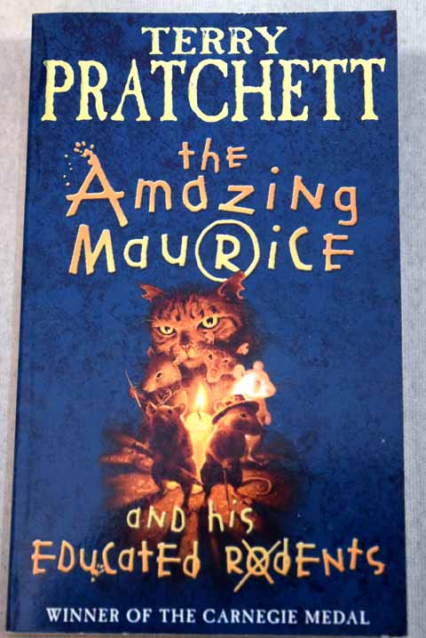 The amazing Maurice and his educated rodents / Terry Pratchett