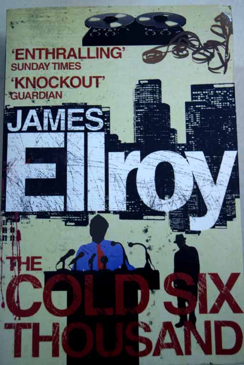 The cold six thousand / James Ellroy