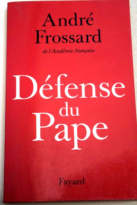 Dfense du pape / Andr Frossard