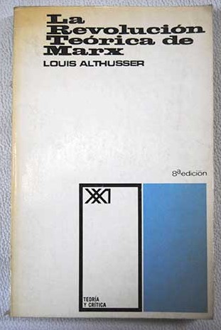 La revolucin terica de Marx / Louis Althusser