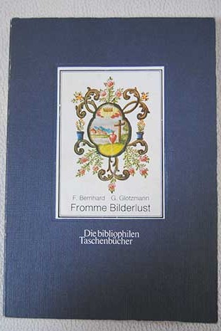 Fromme Bilderlust / Fritz Bernhard und Fritz Glotzmann
