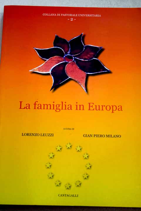 La famiglia in Europa atti del Simposio europeo Roma 24 27 giugno 2004