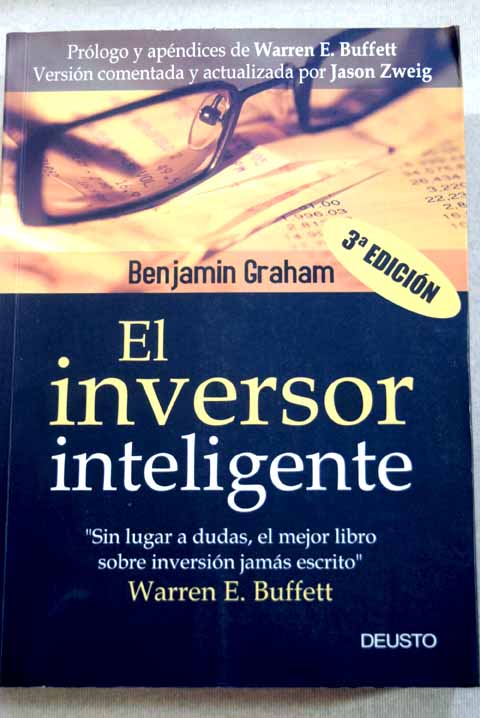 El inversor inteligente un libro de asesoramiento prctico / Benjamin Graham