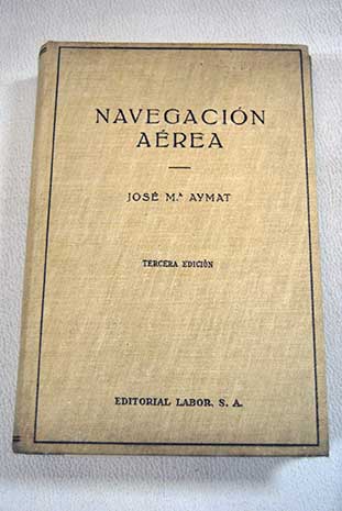 Navegación aérea / José María Aymat Mareca