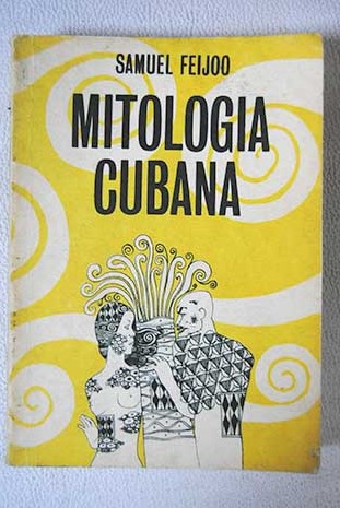 Mitologa cubana / Samuel Feijoo