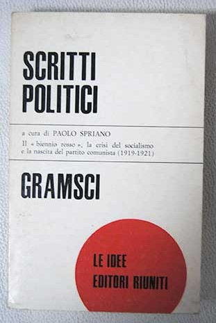 Scritti politici a cura di Paolo Spriano Tomo II / Antonio Gramsci