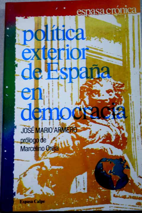 Poltica exterior de Espaa en democracia / Jos Mario Armero