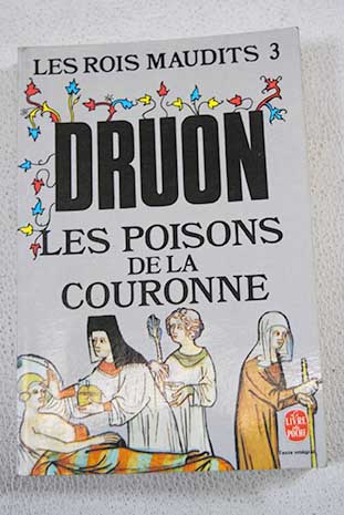 Les Poisons de la Couronne / Maurice Druon