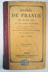 Histoire de France du moyen age et des temps modernes / Victor Duruy