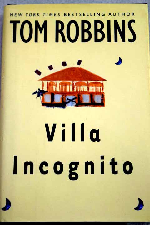 Villa incognito / Tom Robbins