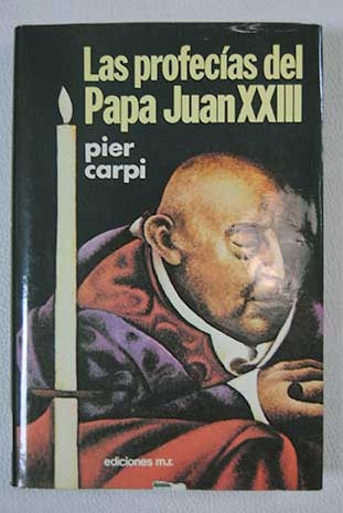 Las Profecías del papa Juan XXIII / Pier Carpi