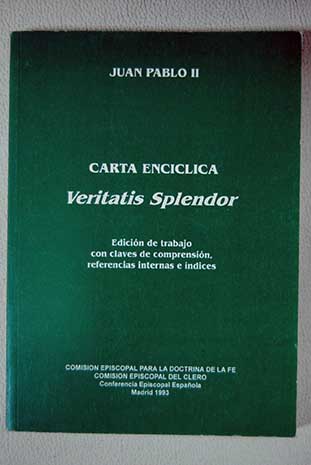 Carta encclica Veritatis splendor / Juan Pablo II