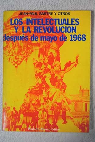 Los intelectuales y la revolucin despus de mayo de 1968 / Jean Paul Sartre