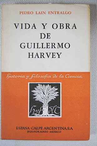 Vida y obra de Guillermo Harvey / Pedro Lan Entralgo
