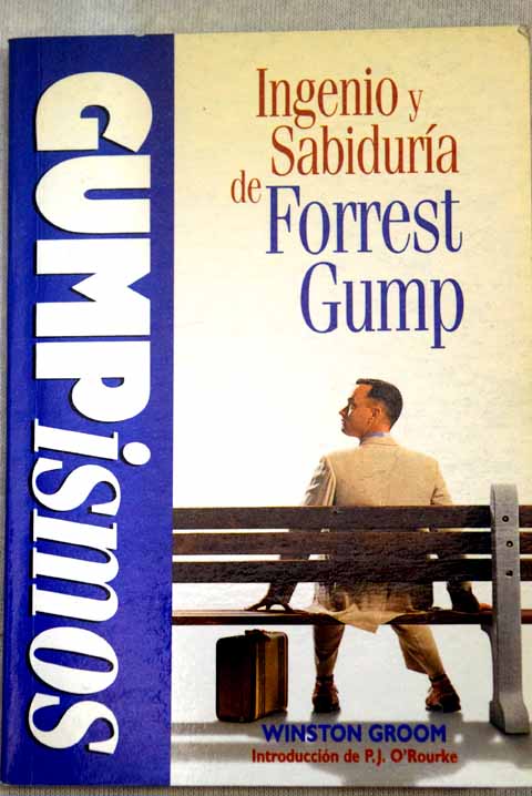 Gumpismos ingenio y sabidura de Forrest Gump / Winston Groom