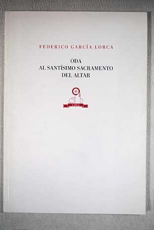 Oda al Santsimo Sacramento del Altar / Federico Garca Lorca