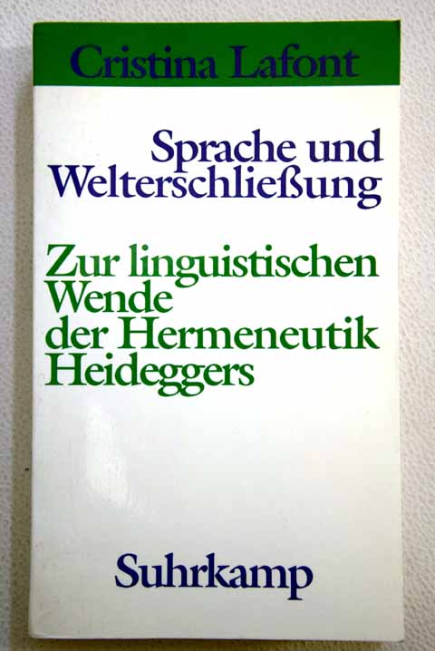 Zur linguistischen Wende der Hermeneutik Heideggers / Cristina Lafont
