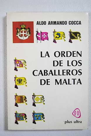 La Orden de los Caballeros de Malta / Aldo Armando Cocca