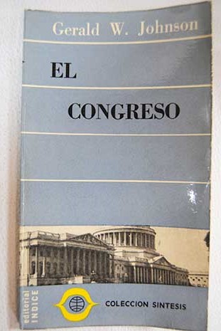 El congreso / Gerald W Johnson