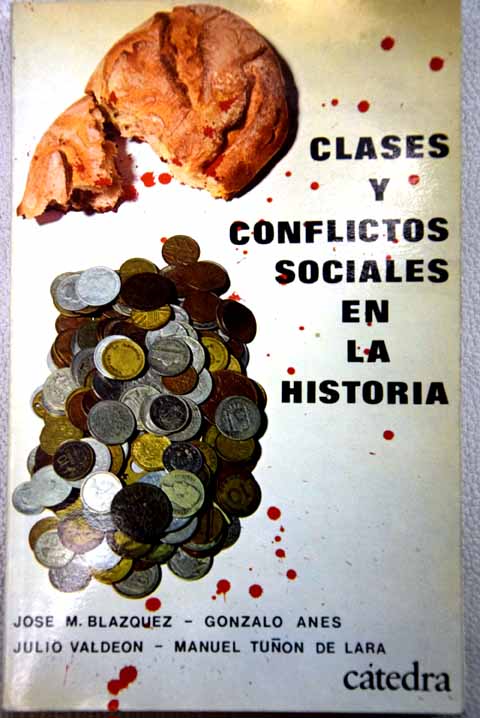 Clases y conflictos sociales en la Historia / J M Blazquez
