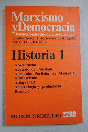 Marxismo y democracia enciclopedia de conceptos bsicos Historia 1 / Claus Dieter dir Kernig