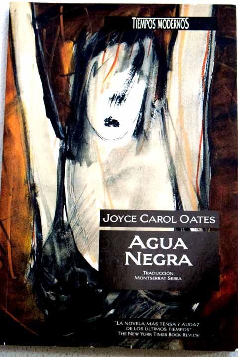 Agua negra / Joyce Carol Oates