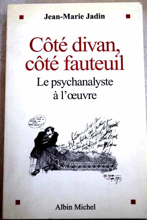 Ct divan ct fauteuil le psychanalyste  l oeuvre / Jean Marie Jadin