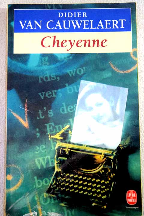 Cheyenne / Didier Van Cauwelaert