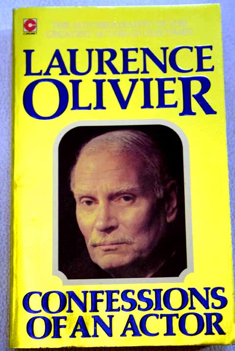 Confessions of an actor / Laurence Olivier