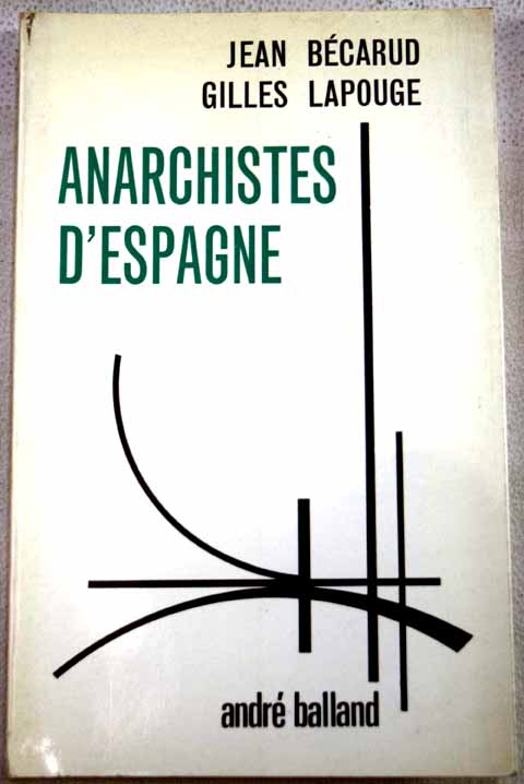 Anarchistes d Espagne / Jean Bcarud