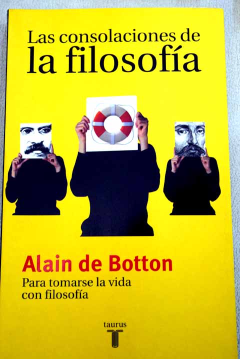 Las consolaciones de la filosofa / Alain De Botton