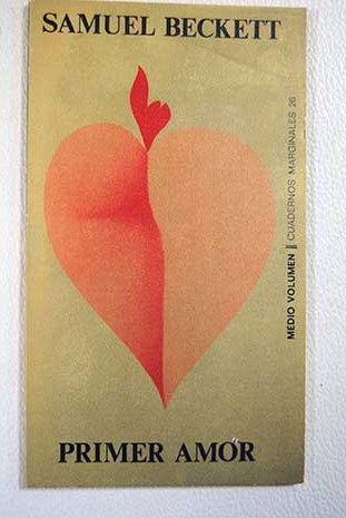 Primer Amor / Samuel Beckett