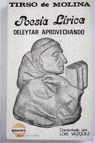 Poesa lrica Deleytar aprovechando / Tirso de Molina