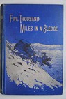 Five thousand miles in a sledge / Lionel Gowing