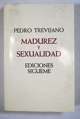 Madurez y sexualidad / Pedro Trevijano