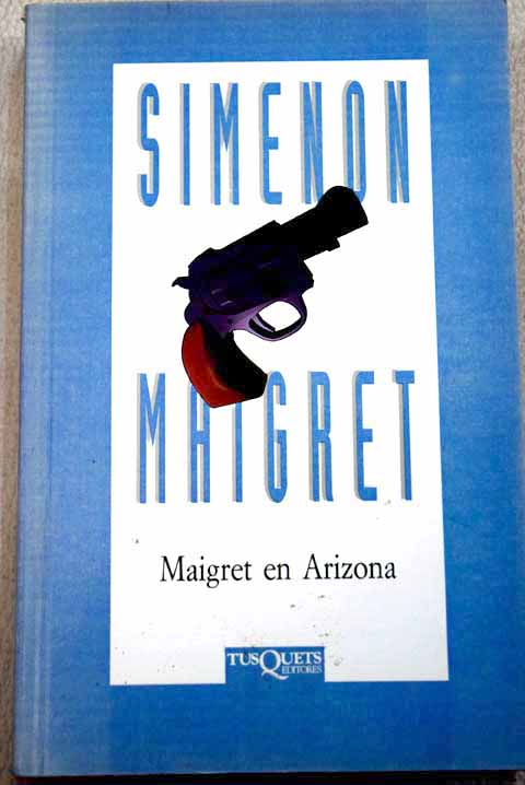 Maigret en Arizona / Georges Simenon