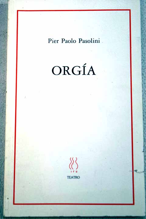 Orga / Pier Paolo Pasolini