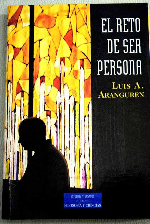El reto de ser persona una aproximación a la antropología de Jean Lacroix / Luis A Aranguren Gonzalo