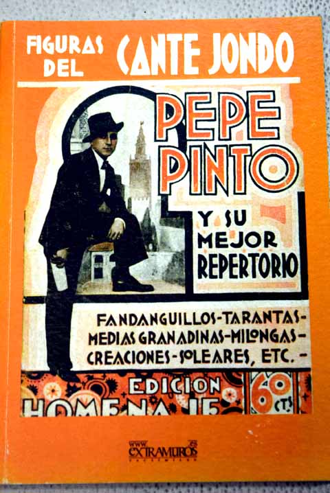 Fandanguillos tarantas medias granadinas milongas soleares etc publicacin homenaje al vanguardista del cante Pepe Pinto / Pepe Pinto