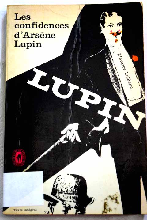 Les Confidences d Arsne Lupin / Maurice Leblanc