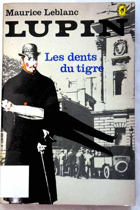Les Dents du tigre / Maurice Leblanc