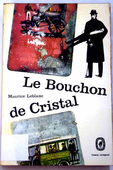 Le Bouchon de cristal / Maurice Leblanc