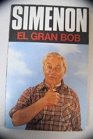 El gran Bob / Georges Simenon