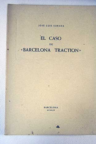 El caso de Barcelona Traction / Jos Luis Sureda Carrin